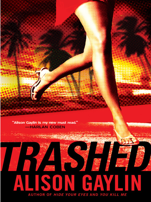 Title details for Trashed by Alison Gaylin - Available